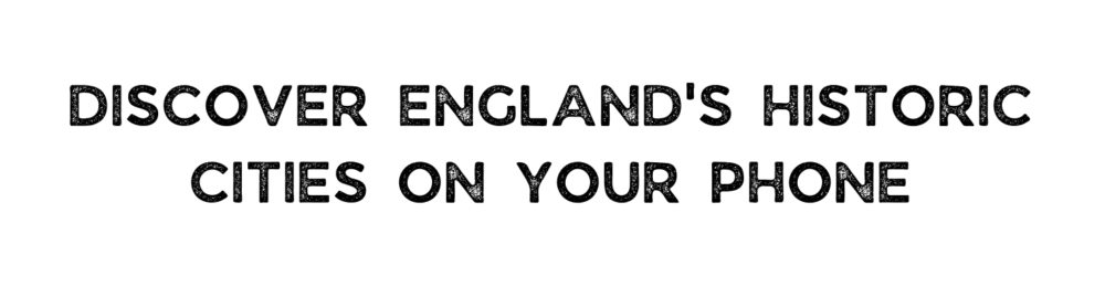 discover England's historic cities on your phone